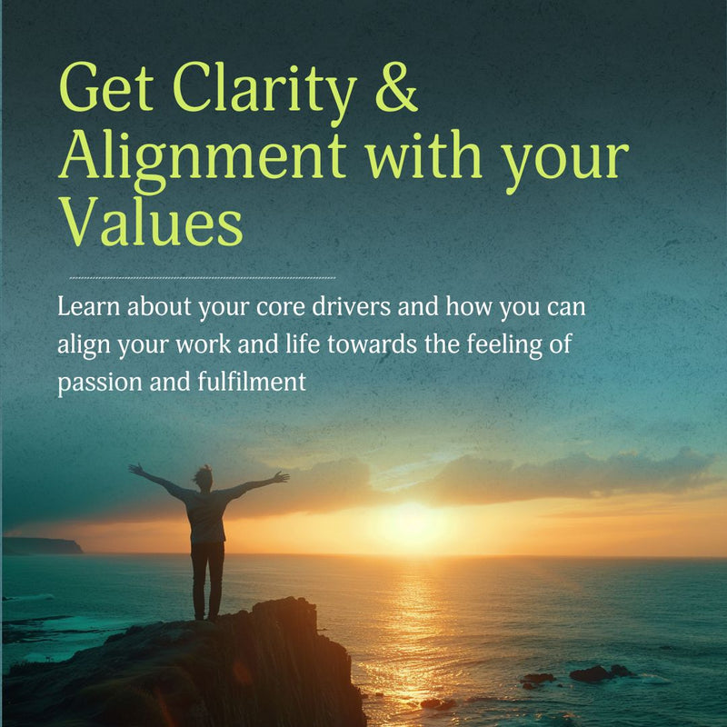 Get Clarity and Alignment with your Values